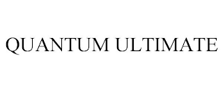 QUANTUM ULTIMATE