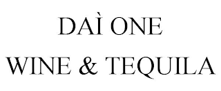 DAÌ ONE WINE & TEQUILA