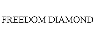 FREEDOM DIAMOND