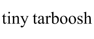 TINY TARBOOSH