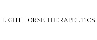 LIGHT HORSE THERAPEUTICS