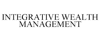 INTEGRATIVE WEALTH MANAGEMENT