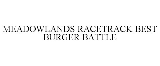 MEADOWLANDS RACETRACK BEST BURGER BATTLE