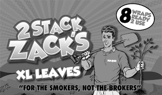 2 STACK ZACK'S XL LEAVES 8 WRAPS READY 2 USE "FOR THE SMOKERS, NOT THE BROKERS"