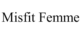 MISFIT FEMME