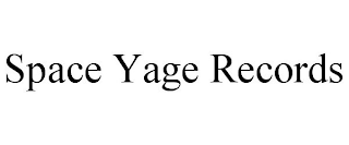 SPACE YAGE RECORDS