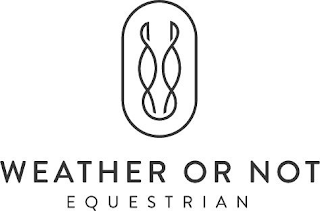 WEATHER OR NOT EQUESTRIAN