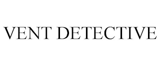 VENT DETECTIVE