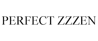 PERFECT ZZZEN