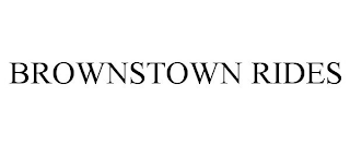 BROWNSTOWN RIDES trademark