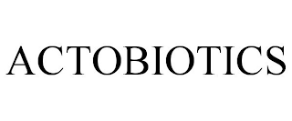 ACTOBIOTICS trademark