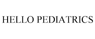 HELLO PEDIATRICS trademark