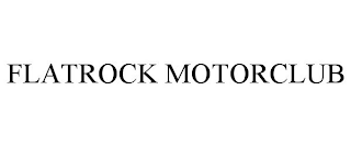FLATROCK MOTORCLUB trademark