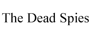 THE DEAD SPIES trademark