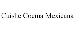 CUISHE COCINA MEXICANA trademark