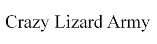 CRAZY LIZARD ARMY