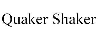 QUAKER SHAKER