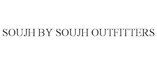 SOUJH BY SOUJH OUTFITTERS