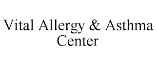 VITAL ALLERGY & ASTHMA CENTER