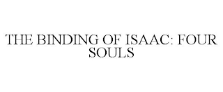 THE BINDING OF ISAAC: FOUR SOULS