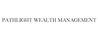 PATHLIGHT WEALTH MANAGEMENT