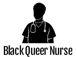 BLACK QUEER NURSE