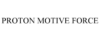 PROTON MOTIVE FORCE