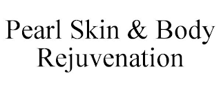 PEARL SKIN & BODY REJUVENATION