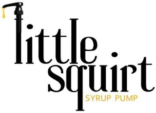 LITTLE SQUIRT SYRUP PUMP trademark