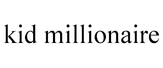 KID MILLIONAIRE trademark