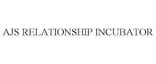 AJS RELATIONSHIP INCUBATOR trademark