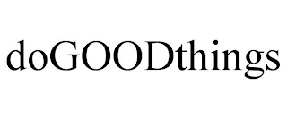 DOGOODTHINGS