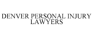 DENVER PERSONAL INJURY LAWYERS