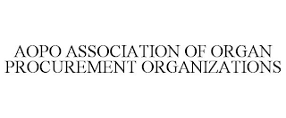 AOPO ASSOCIATION OF ORGAN PROCUREMENT ORGANIZATIONS