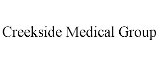 CREEKSIDE MEDICAL GROUP