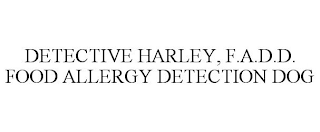 DETECTIVE HARLEY, F.A.D.D. FOOD ALLERGY DETECTION DOG