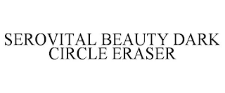 SEROVITAL BEAUTY DARK CIRCLE ERASER