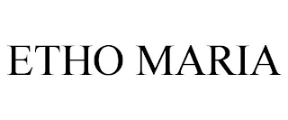 ETHO MARIA