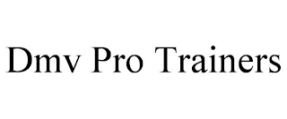 DMV PRO TRAINERS