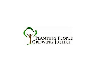 PLANTING PEOPLE GROWING JUSTICE