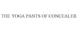 THE YOGA PANTS OF CONCEALER