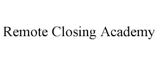 REMOTE CLOSING ACADEMY