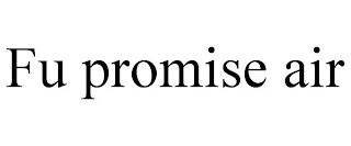 FU PROMISE AIR