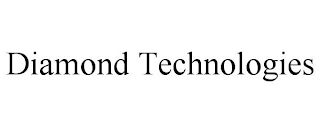 DIAMOND TECHNOLOGIES