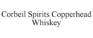 CORBEIL SPIRITS COPPERHEAD WHISKEY