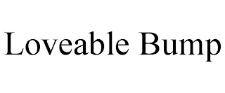 LOVEABLE BUMP