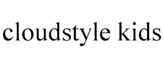 CLOUDSTYLE KIDS