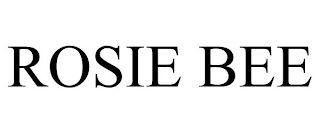 ROSIE BEE