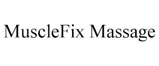 MUSCLEFIX MASSAGE