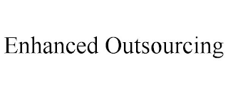 ENHANCED OUTSOURCING